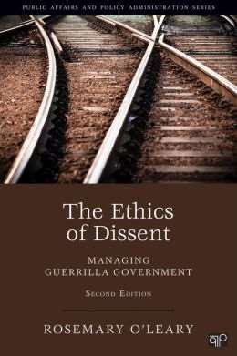 Cover of The Ethics of Dissent: Managing Guerrilla Government